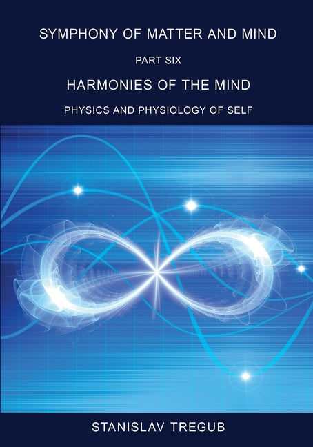 Harmonies of the Mind: Physics and Physiology of Self