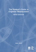 The Student's Guide to Cognitive Neuroscience