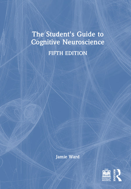 The Student's Guide to Cognitive Neuroscience