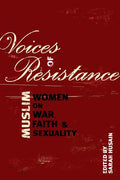 Voices of Resistance: Muslim Women on War, Faith & Sexuality