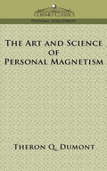 The Art and Science of Personal Magnetism