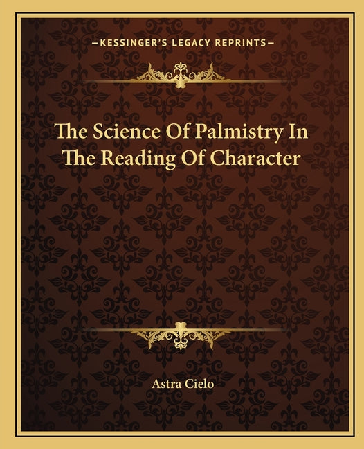 The Science Of Palmistry In The Reading Of Character