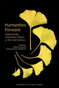 Humanities Forward: Opportunity, Innovation, Policy in the 21st Century