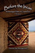 Before the Incas: Archaeological Sites of Coastal Peru (Book)