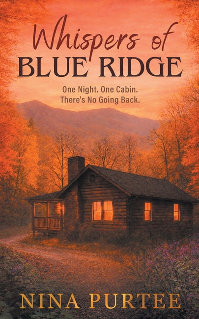Whispers of Blue Ridge: One Night. One Cabin. There's No Going Back.