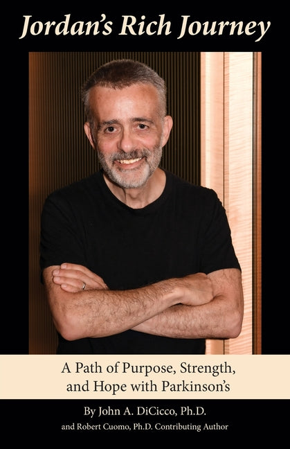 Jordan's Rich Journey: A Path of Purpose, Strength, and Hope with Parkinson's
