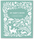 My Baby's Book: A Keepsake Journal for New Moms and Dads to Preserve Memories, Moments & Milestones