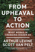 From Upheaval to Action: What Works in Changing Higher Ed