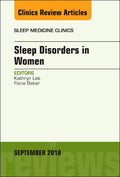 Sleep Issues in Women's Health, an Issue of Sleep Medicine Clinics: Volume 13-3