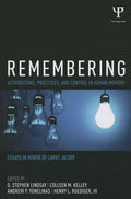 Remembering: Attributions, Processes, and Control in Human Memory