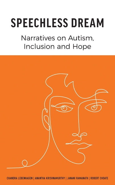 Speechless Dream: Narratives on Autism, Inclusion and Hope