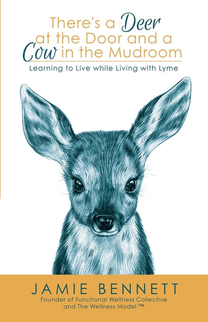 There's A Deer At The Door And A Cow In The Mudroom: Learning to Live while Living with Lyme