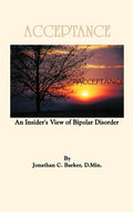 Acceptance: An Insider's View of Bipolar Disorder