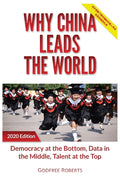 Why China Leads the World: Talent at the Top, Data in the Middle, Democracy at the Bottom (2020)