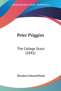Peter Priggins: The College Scout (1841)