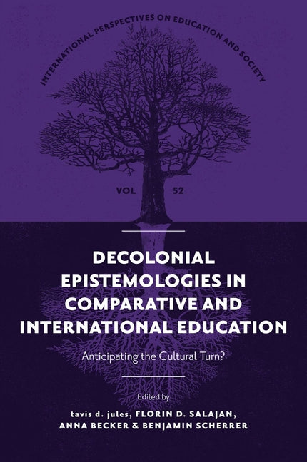 Decolonial Epistemologies in Comparative and International Education: Anticipating the Cultural Turn?