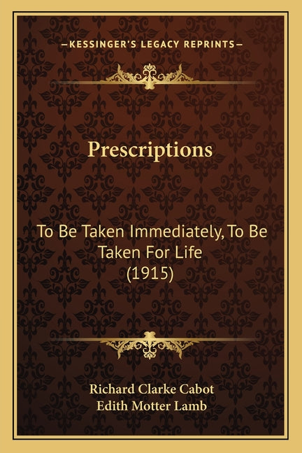Prescriptions: To Be Taken Immediately, To Be Taken For Life (1915)