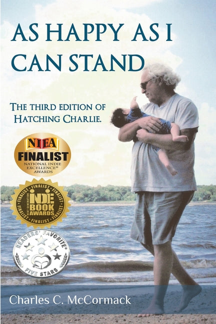 As Happy As I Can Stand: The Third Edition of Hatching Charlie