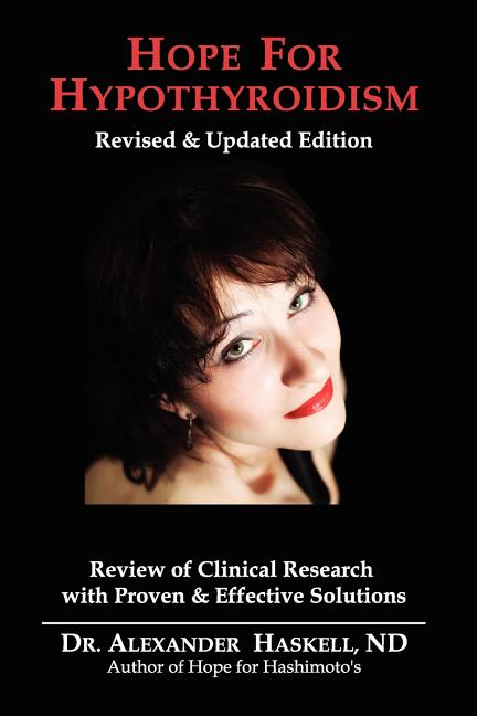 Hope for Hypothyroidism: Clinical Review of Causes with Proven Solutions
