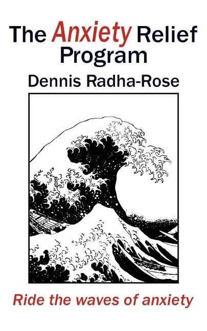 The Anxiety Relief Program: Ride the waves of anxiety