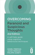 Overcoming Paranoid and Suspicious Thoughts, 2nd Edition: A Self-Help Guide Using Cognitive Behavioural Techniques