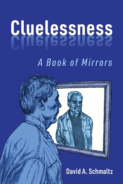 Cluelessness: A Book of Mirrors