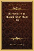 Introduction To Shakespearian Study (1877)