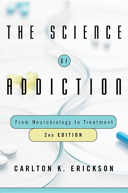 The Science of Addiction: From Neurobiology to Treatment
