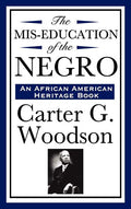 The MIS-Education of the Negro (an African American Heritage Book)