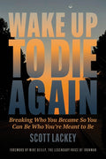 Wake Up to Die Again
