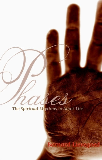 Phases: The Spiritual Rhythms in Adult Life (Revised)