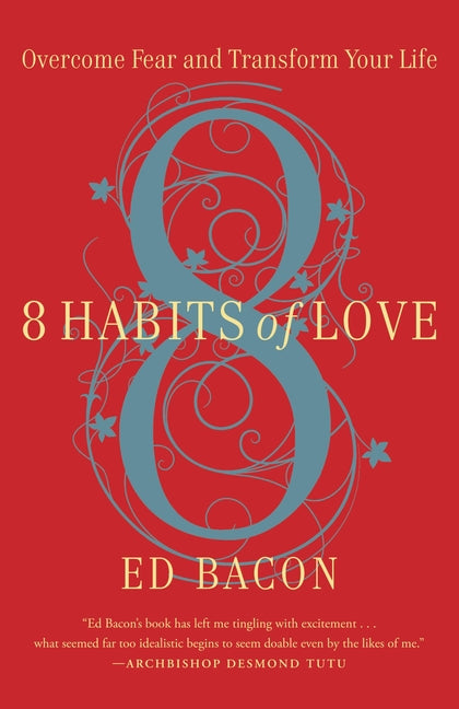 8 Habits of Love: Open Your Heart, Open Your Mind