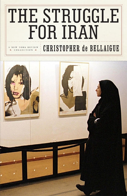 The Struggle for Iran