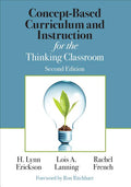 Concept-Based Curriculum and Instruction for the Thinking Classroom (Second (Revised Edition))