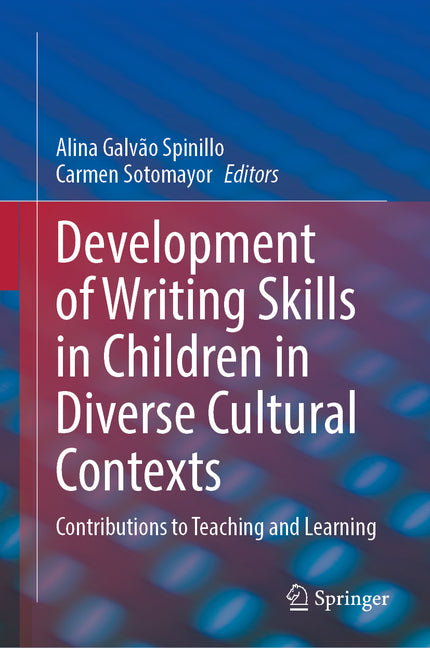 Development of Writing Skills in Children in Diverse Cultural Contexts: Contributions to Teaching and Learning (2023)