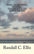 The Lightning Within: Thoughts on Bipolarism