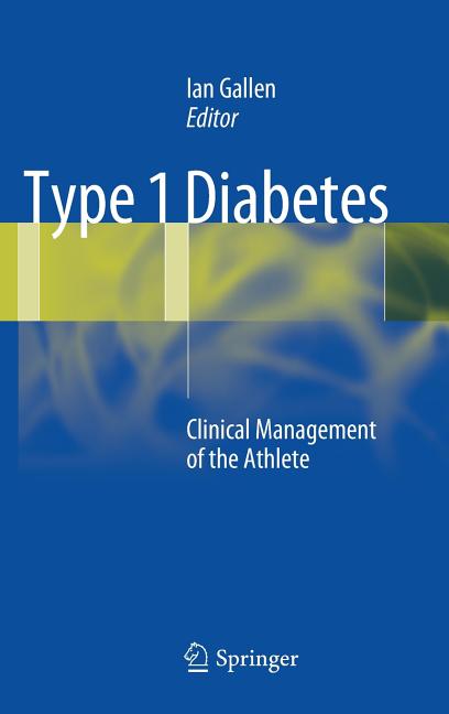 Type 1 Diabetes: Clinical Management of the Athlete (2012)