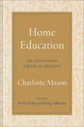 Home Education: An Annotated Critical Edition