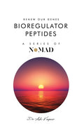 Bioregulator Peptides: Renew Our Genes
