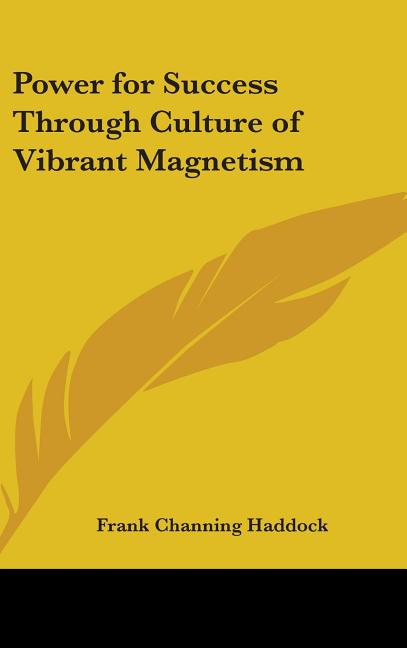 Power for Success Through Culture of Vibrant Magnetism
