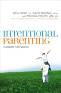The Intentional Parenting: Autopilot Is for Planes