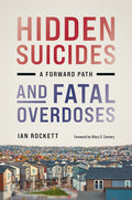 Hidden Suicides and Fatal Overdoses: A Forward Path