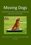 Moving Dogs: A Practical Exercise Guide for Paw Parents and Professionals
