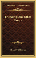 Friendship And Other Essays