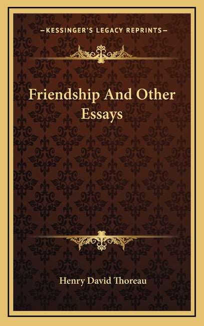 Friendship And Other Essays