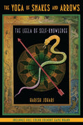 The Yoga of Snakes and Arrows: The Leela of Self-Knowledge [With Fold Out Gameboard] (Edition, New of Leela: The Game of Self-Knowledge)