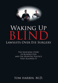 Waking Up Blind: Lawsuits over Eye Surgery
