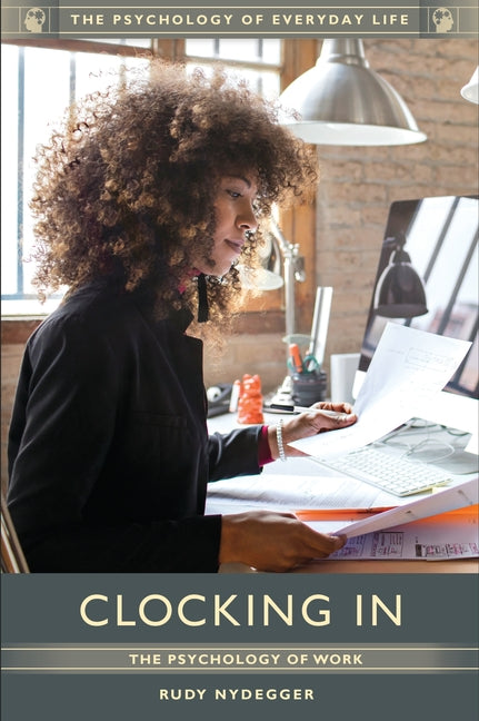 Clocking In: The Psychology of Work
