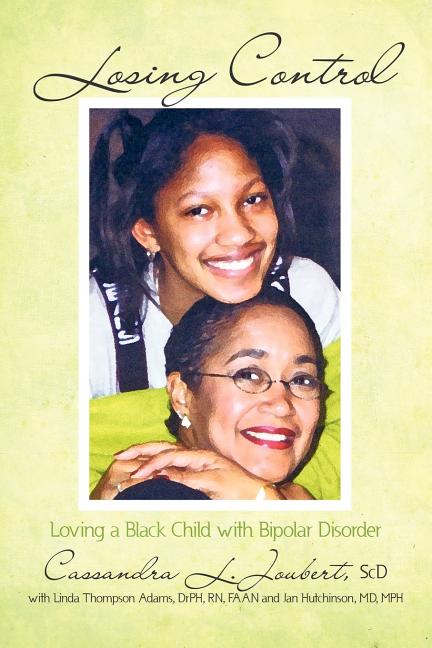 Losing Control: Loving a Black Child with Bipolar Disorder