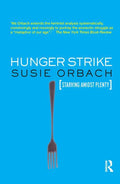 Hunger Strike: The Anorectic's Struggle as a Metaphor for our Age (Revised)